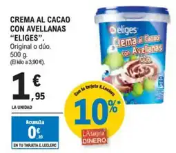 E.Leclerc ELIGES Crema al cacao con avellanas oferta