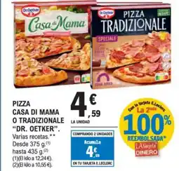 E.Leclerc "DR. OETKER" Pizza casa di mama o tradizionale oferta