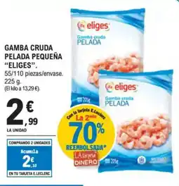 E.Leclerc "ELIGES" Gamba cruda pelada pequeña oferta