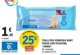 E.Leclerc IFA UNNIA Toallitas húmedas baby fresh con pegatina oferta