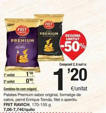 SPAR Fragadis Segona Unitat -50% Patates Premium Sabor O Riginal Formatge De Cabra Pernil Enrique Tomás Fileet O Aperitiu Frit Ravich oferta