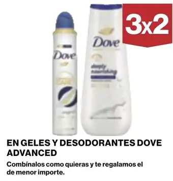 Supercor DOVE En geles y desodorantes advanced oferta