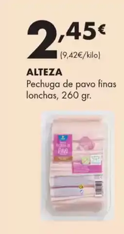 Supermercados Lupa ALTEZA Pechuga de pavo finas lonchas oferta