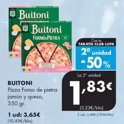 Supermercados Lupa BUITONI Pizza Forno de pietra jamón y queso, oferta