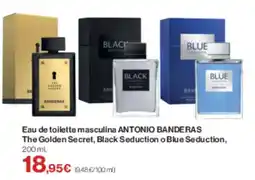 Supercor ANTONIO BANDERAS Eau de toilette masculina The Golden Secret, Black Seduction o Blue Seduction oferta