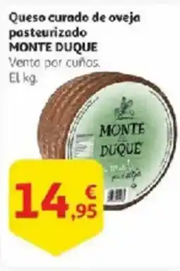 Alcampo MONTE DUQUE Queso curado de oveja pasteurizado oferta