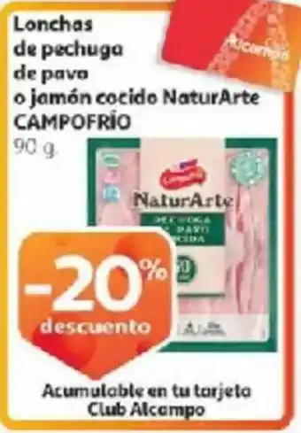 Alcampo CAMPOFRÍO Lonchas de pechuga de pavo o jamón cocido NaturArte oferta