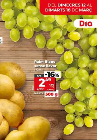 Dia Raim Blanc sense llavor oferta