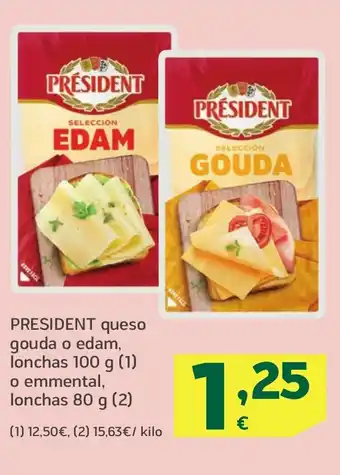 HiperDino PRESIDENT queso gouda o edam, lonchas o emmental, lonchas oferta