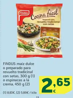 HiperDino FINDUS maíz dulce o preparado para revuelto tradicinal con setas o espinacas a la crema oferta