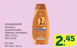 HiperDino SCHWARZKOPF champú y acondicionador distintas variedades, oferta