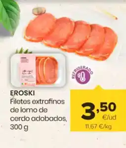 Autoservicios Familia EROSKI Filetes extrafinos de lomo de cerdo adobados, oferta