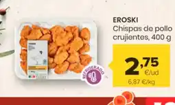 Autoservicios Familia EROSKI Chispas de pollo crujientes oferta