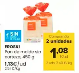 Autoservicios Familia EROSKI Pan de molde sin oferta