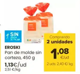 Autoservicios Familia EROSKI Pan de molde sin oferta