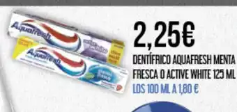 Claudio Dentífrico aquafresh menta fresca o active white oferta