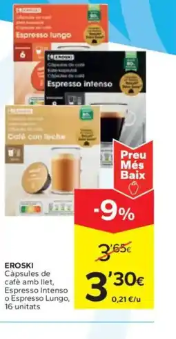 Caprabo EROSKI Càpsules de cafè amb llet, Espresso Intenso o Espresso Lungo, oferta