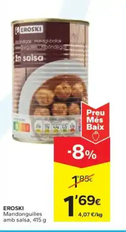 Caprabo EROSKI Mandonguilles amb salsa oferta