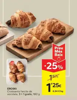 Caprabo EROSKI Croissants farcits de xocolata oferta