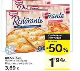 Caprabo DR. OETKER Gamma de pizzes Ristorante senyalada oferta