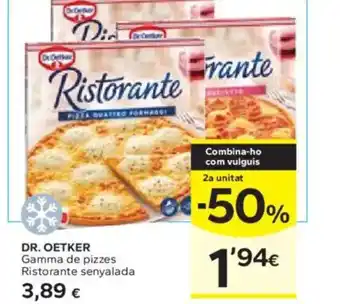 Caprabo DR. OETKER Gamma de pizzes Ristorante senyalada oferta