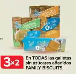 Carrefour FAMILY BISCUITS En todas las galletas sin azúcares añadidos oferta