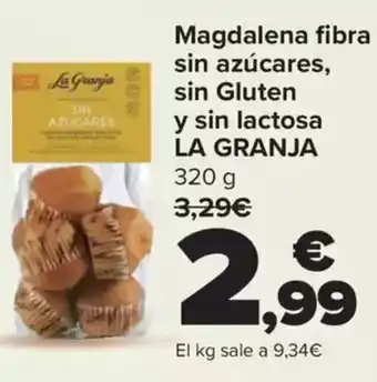 Carrefour LA GRANJA Magdalena fibra sin azúcares, sin Gluten y sin lactosa oferta