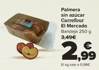 Carrefour Palmera sin azúcar Carrefour El Mercado oferta