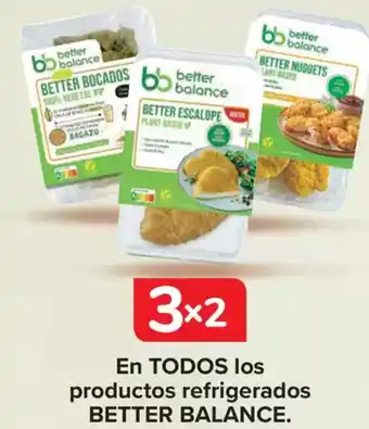 Carrefour BETTER BALANCE En todos los productos refrigerados oferta