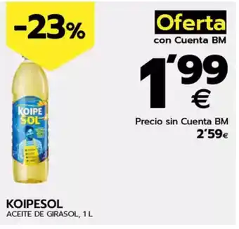 BM Supermercados KOIPESOL Aceite de girasol oferta