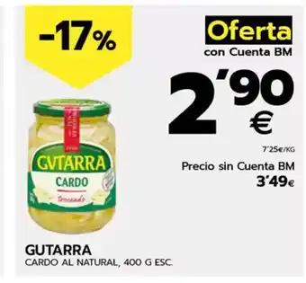 BM Supermercados GUTARRA Cardo al natural oferta