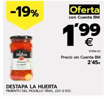 BM Supermercados DESTAPA LA HUERTA pimiento del piquillo tiras oferta