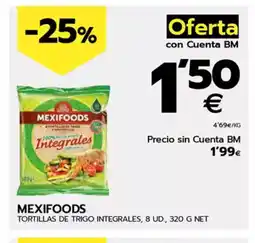 BM Supermercados MEXIFOODS Tortillas de trigo integrales oferta