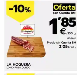 BM Supermercados LA HOGUERA Lomo raza duroc oferta