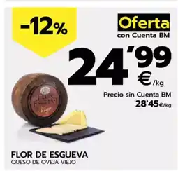 BM Supermercados FLOR DE ESGUEVA Queso de oveja viejo oferta