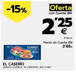 BM Supermercados EL CASERÍO Queso clásico, 14 lonchas oferta