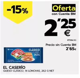 BM Supermercados EL CASERÍO Queso clásico, 14 lonchas oferta