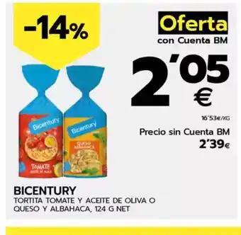 BM Supermercados BICENTURY Tortita tomate y aceite de oliva o queso y albahaca oferta