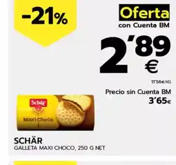 BM Supermercados SCHÄR Galleta maxi choco oferta