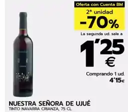 BM Supermercados NUESTRA SEÑORA DE UJUÉ Tinto navarra crianza, oferta