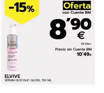 BM Supermercados ELVIVE Sérum glycolic gloss oferta