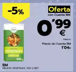 BM Supermercados BM Hélices vegetales oferta