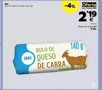 BM Supermercados BM Rulo de queso de cabra oferta