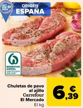 Carrefour Chuletas de pavo al ajillo Carrefour El Mercado oferta