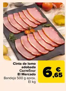 Carrefour Cinta de lomo adobada Carrefour El Mercado oferta