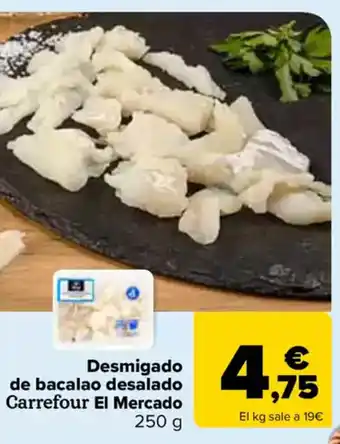 Carrefour Desmigado de bacalao desalado Carrefour El Mercado oferta