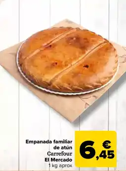 Carrefour Empanada familiar de atún Carrefour El Mercado oferta