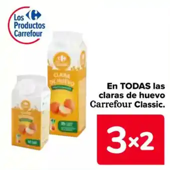 Carrefour En todas las claras de huevo carrefour classic. oferta