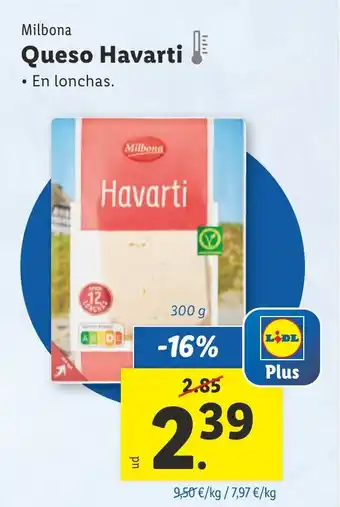 Lidl MILBONA Queso Havarti oferta