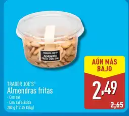 ALDI TRADER JOE'S Almendras fritas oferta